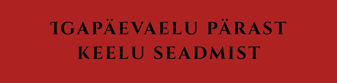 Igapäevaelu pärast keelu seadmist